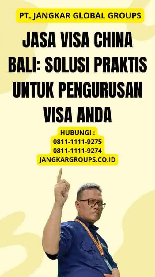 Jasa Visa China Bali Solusi Praktis untuk Pengurusan Visa Anda