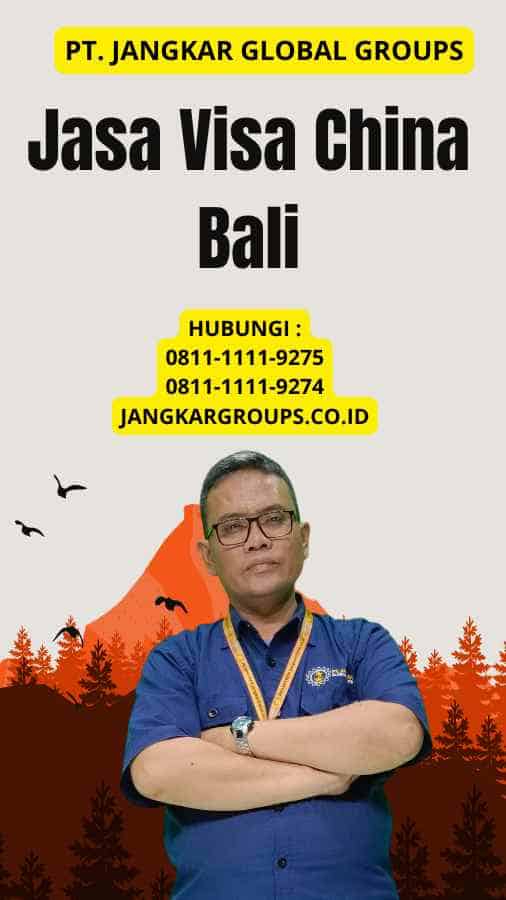 Jasa Visa China Bali