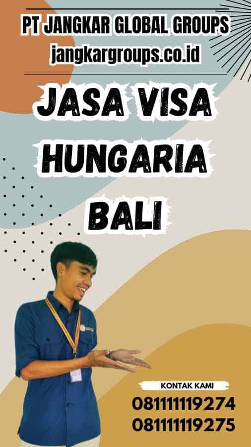 Jasa Visa Hungaria Bali