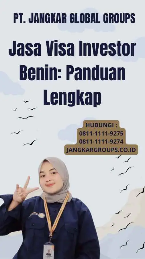 Jasa Visa Investor Benin: Panduan Lengkap