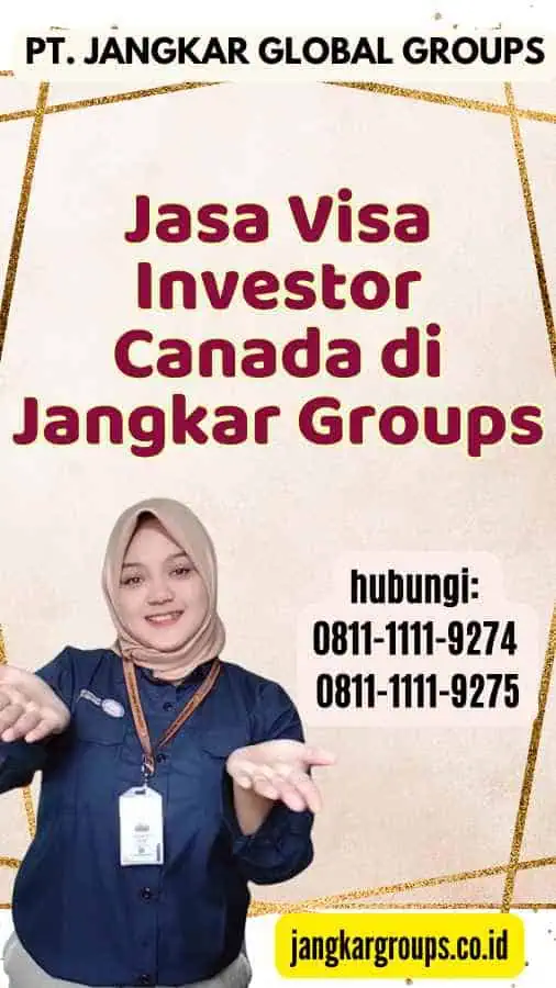 Jasa Visa Investor Canada di Jangkar Groups