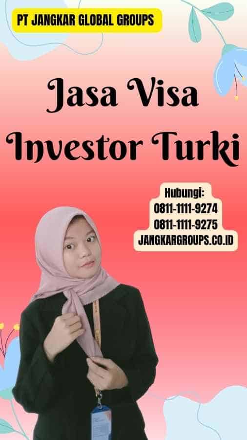 Jasa Visa Investor Turki