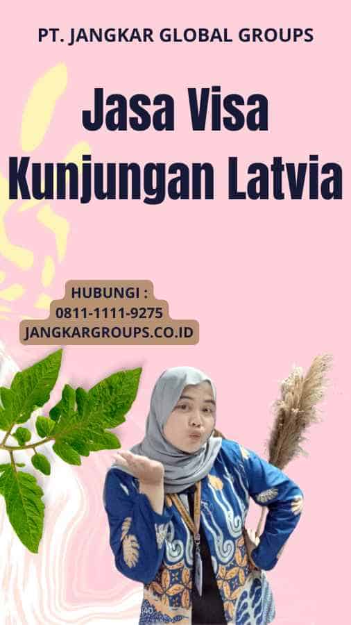 Jasa Visa Kunjungan Latvia