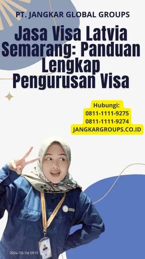 Jasa Visa Latvia Semarang: Panduan Lengkap Pengurusan Visa