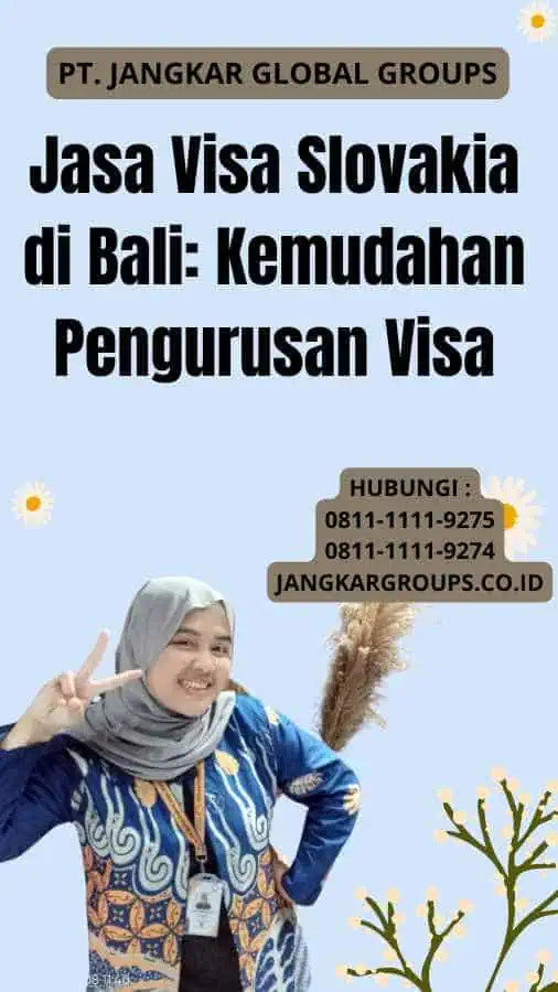 Jasa Visa Slovakia di Bali: Kemudahan Pengurusan Visa