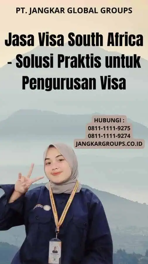 Jasa Visa South Africa - Solusi Praktis untuk Pengurusan Visa