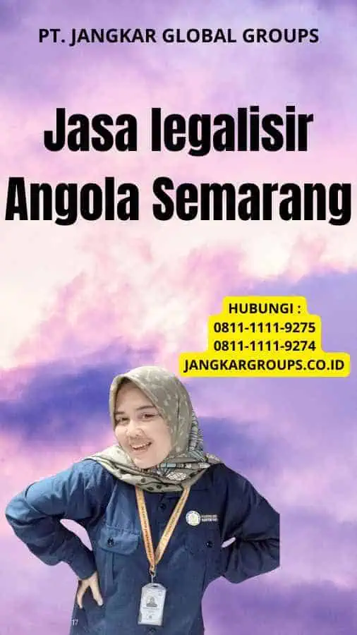 Jasa legalisir Angola Semarang