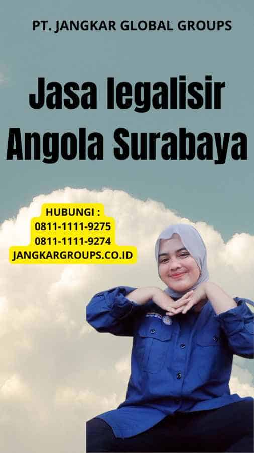 Jasa legalisir Angola Surabaya