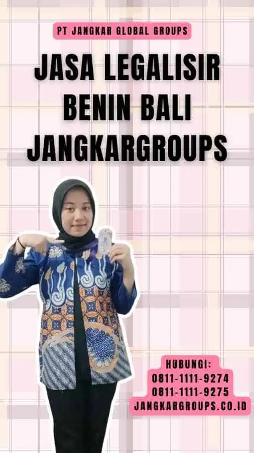 Jasa legalisir Benin Bali Jangkargroups