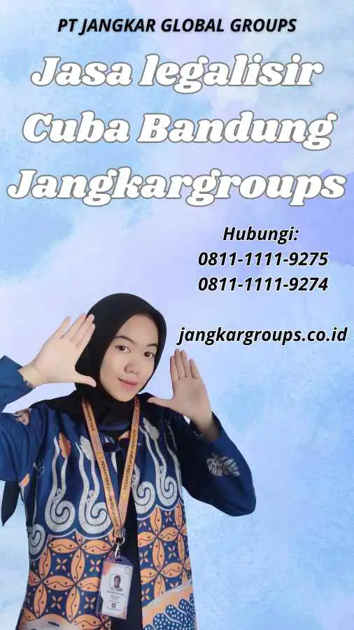 Jasa legalisir Cuba Bandung Jangkargroups