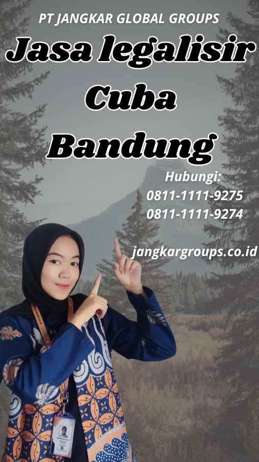 Jasa legalisir Cuba Bandung