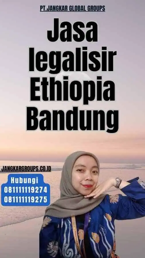 Jasa legalisir Ethiopia Bandung