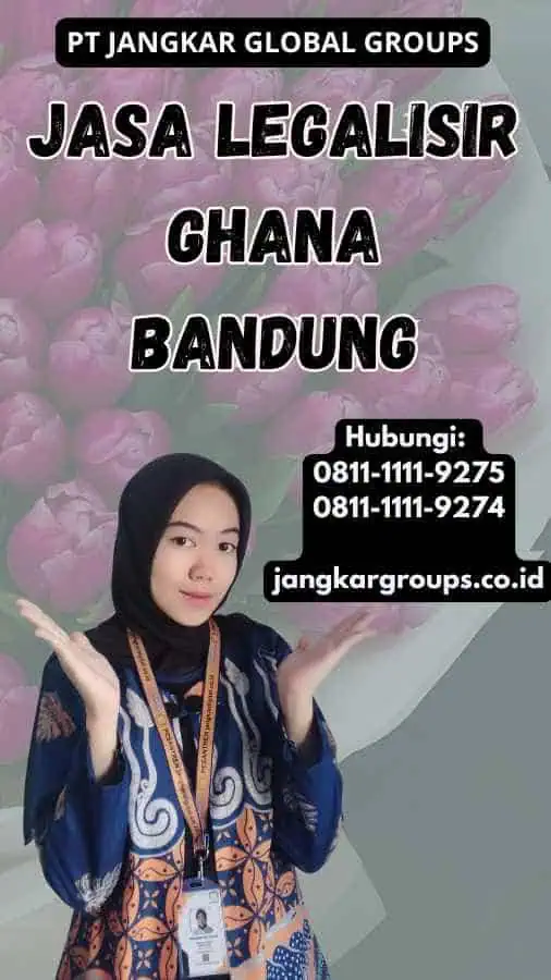 Jasa legalisir Ghana Bandung