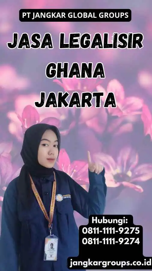 Jasa legalisir Ghana Jakarta