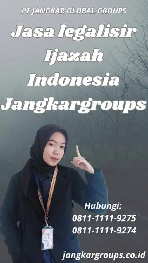 Jasa legalisir Ijazah Indonesia Jangkargroups