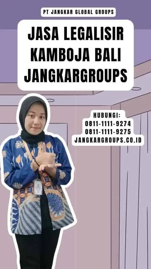 Jasa legalisir Kamboja Bali Jangkargroups