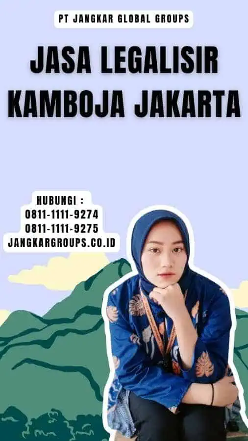 Jasa legalisir Kamboja Jakarta