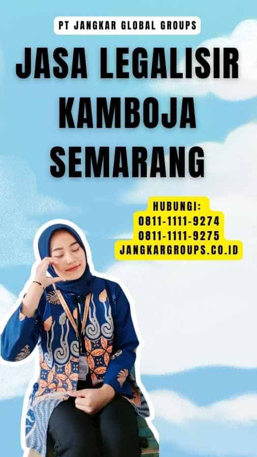 Jasa legalisir Kamboja Semarang