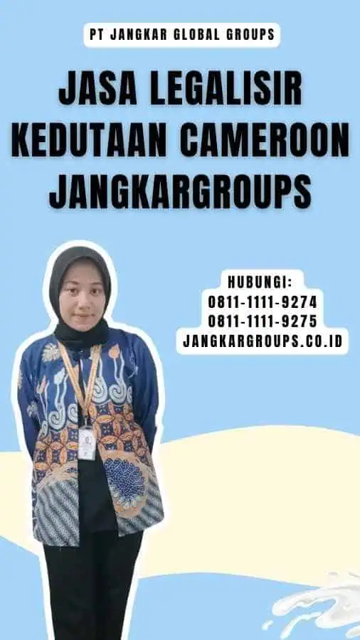 Jasa legalisir Kedutaan Cameroon Jangkargroups