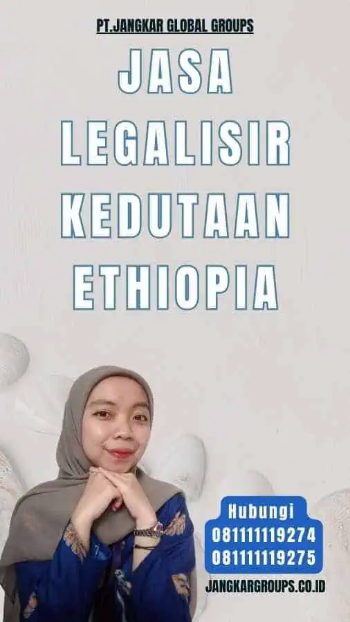 Jasa legalisir Kedutaan Ethiopia