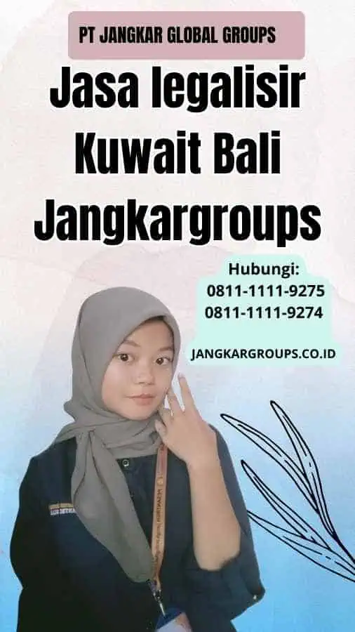 Jasa legalisir Kuwait Bali Jangkargroups