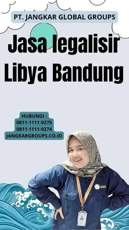 Jasa legalisir Libya Bandung