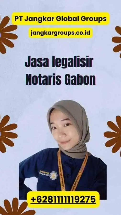 Jasa legalisir Notaris Gabon