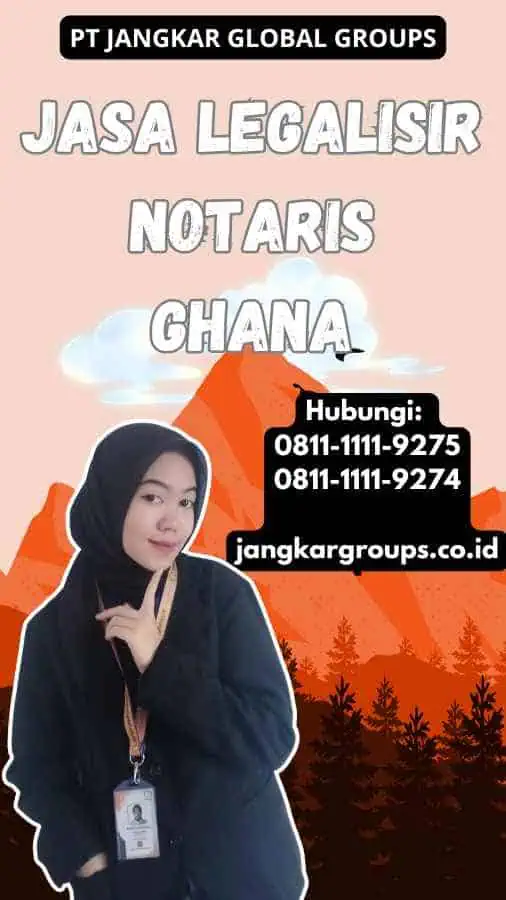 Jasa legalisir Notaris Ghana