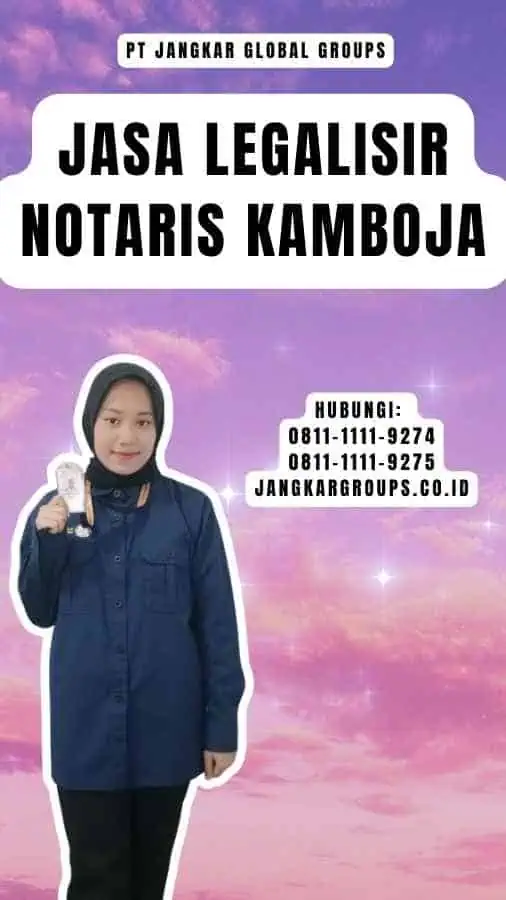 Jasa legalisir Notaris Kamboja