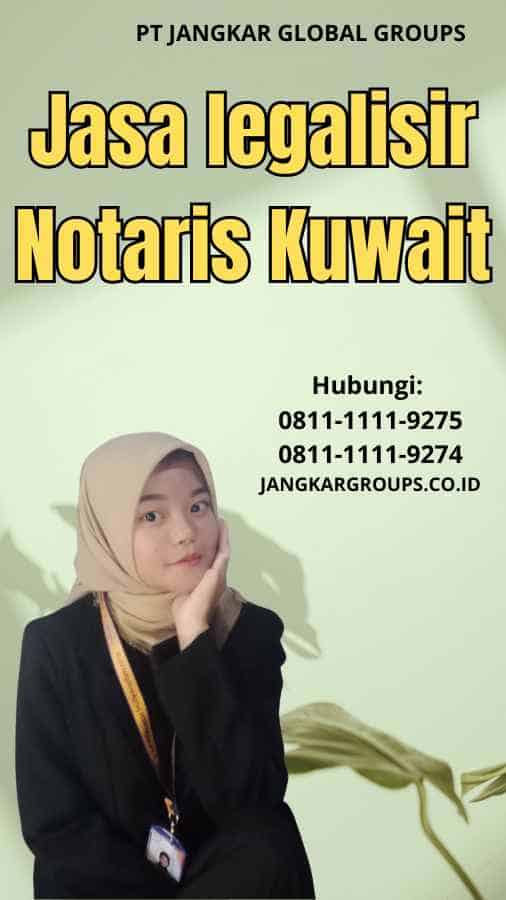 Jasa legalisir Notaris Kuwait