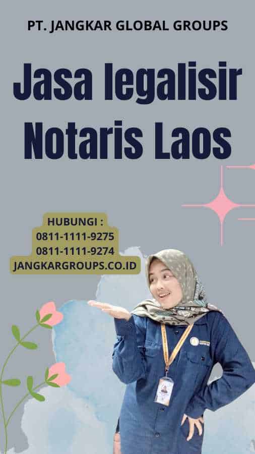 Jasa legalisir Notaris Laos