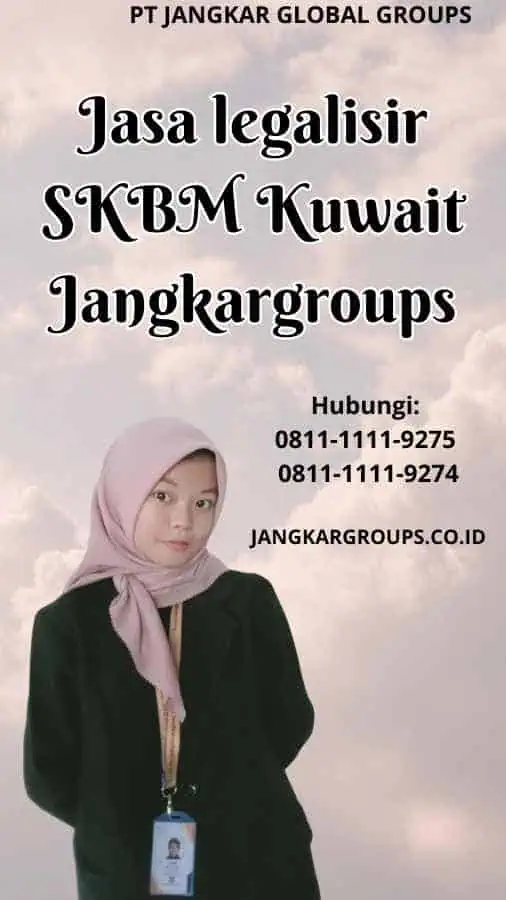 Jasa legalisir SKBM Kuwait Jangkargroups