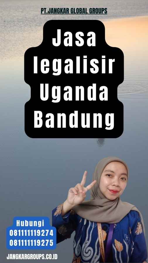 Jasa legalisir Uganda Bandung