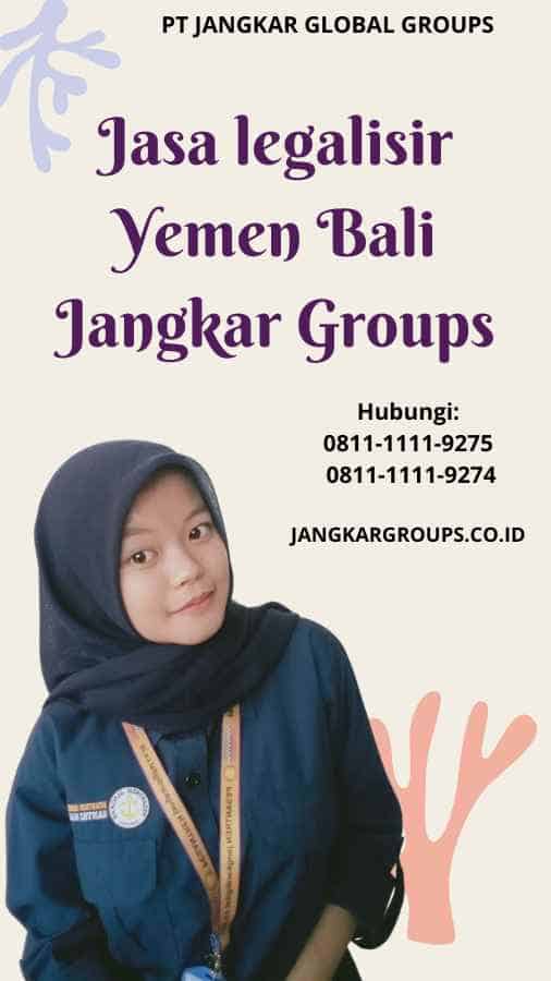 Jasa legalisir Yemen Bali Jangkar Groups