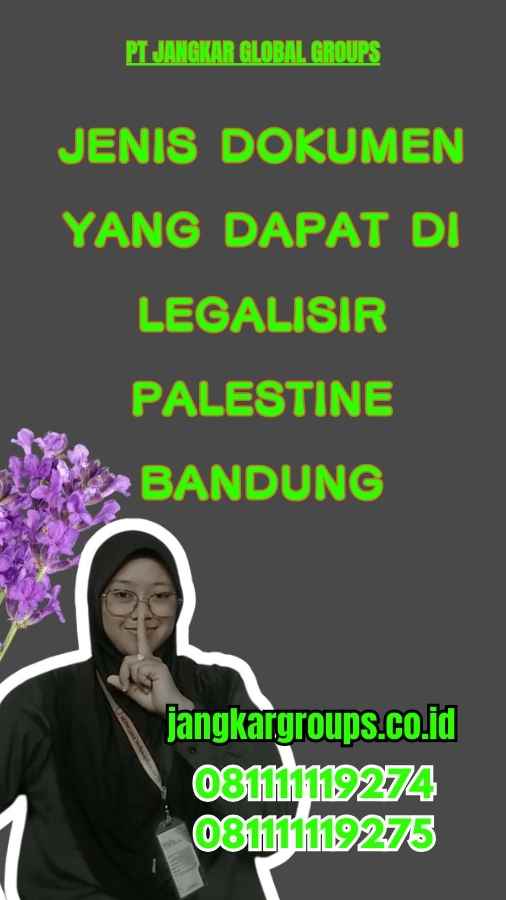 Jenis Dokumen yang Dapat Di Legalisir Palestine Bandung