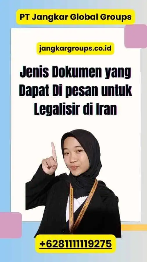 Jenis Dokumen yang Dapat Di pesan untuk Legalisir di Iran