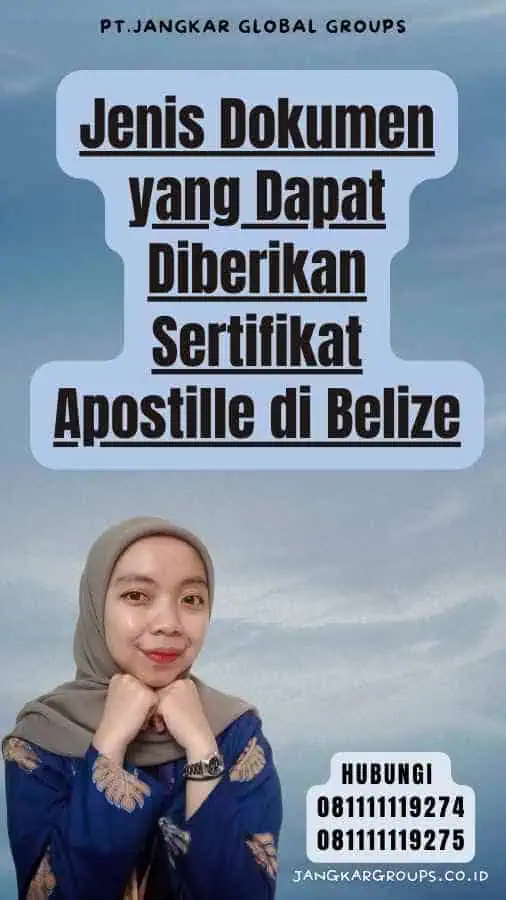 Jenis Dokumen yang Dapat Diberikan Sertifikat Apostille di Belize