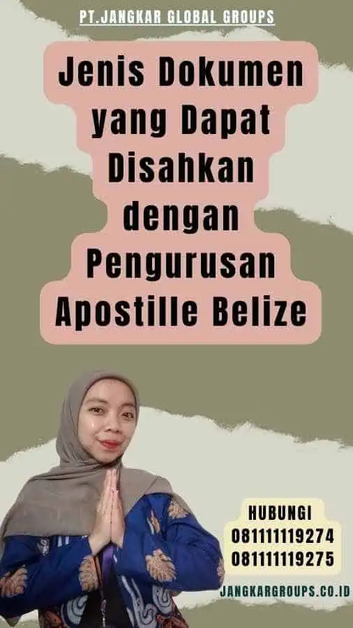 Jenis Dokumen yang Dapat Disahkan dengan Pengurusan Apostille Belize