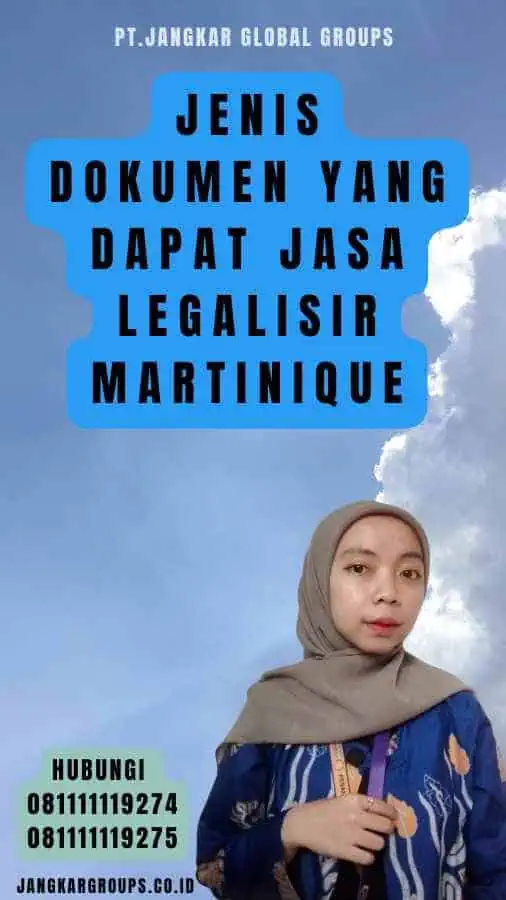 Jenis Dokumen yang Dapat Jasa Legalisir Martinique