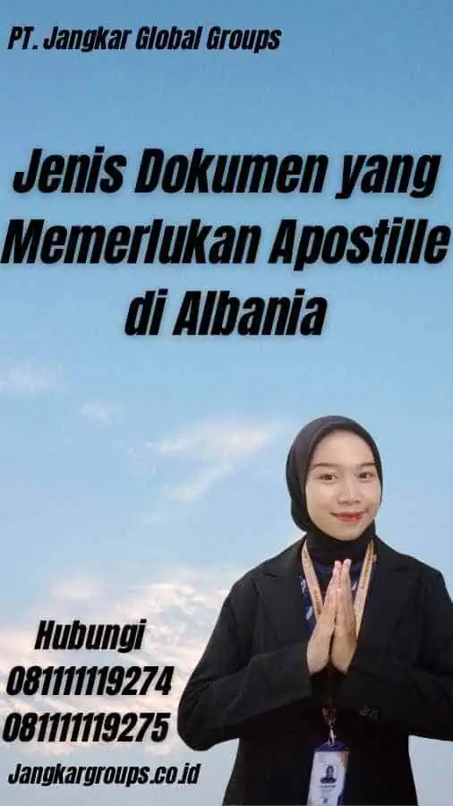 Jenis Dokumen yang Memerlukan Apostille di Albania