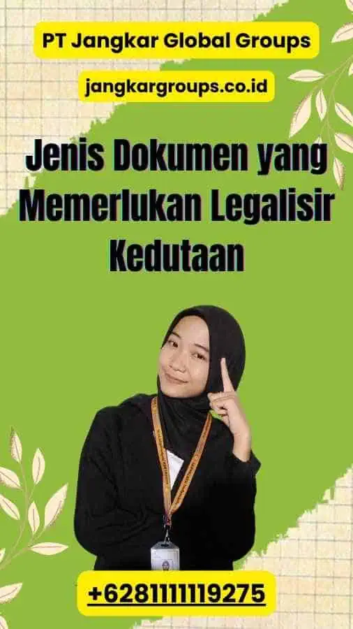 Jenis Dokumen yang Memerlukan Legalisir Kedutaan