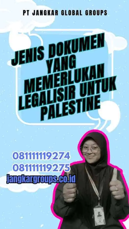 Jenis Dokumen yang Memerlukan Legalisir untuk Palestine