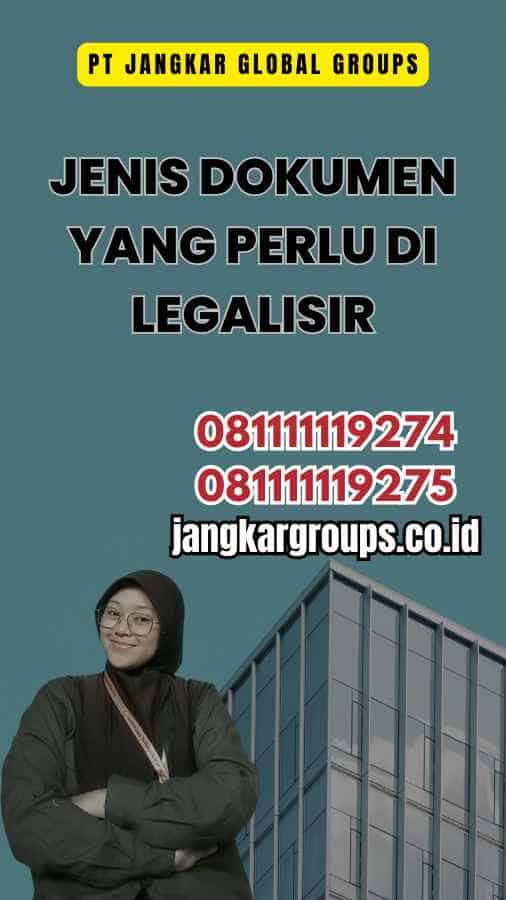 Jenis Dokumen yang Perlu Di legalisir