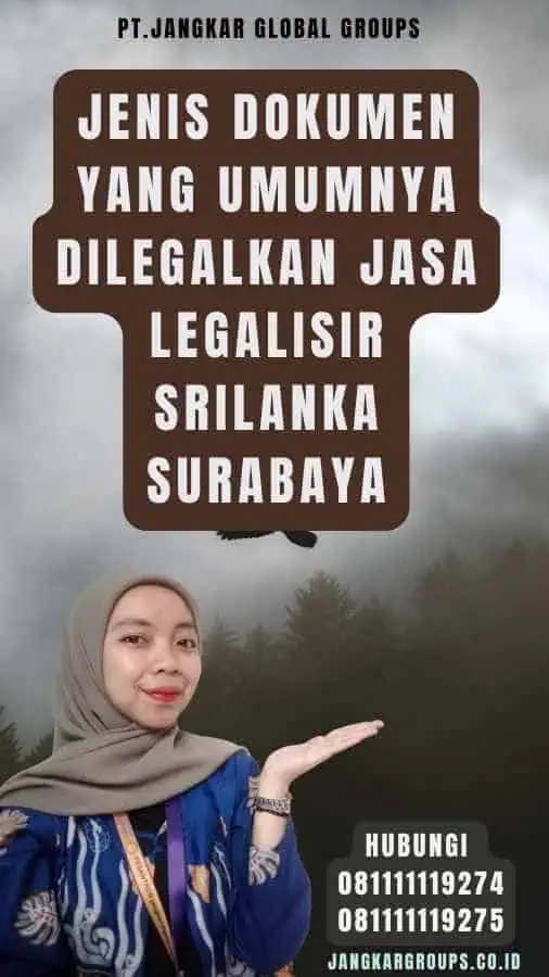 Jenis Dokumen yang Umumnya Dilegalkan Jasa Legalisir Srilanka Surabaya