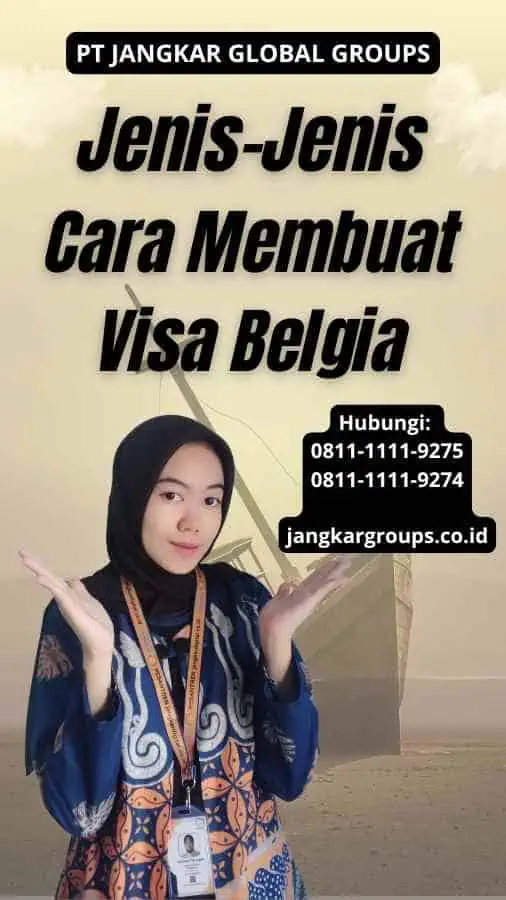 Jenis-Jenis Cara Membuat Visa Belgia