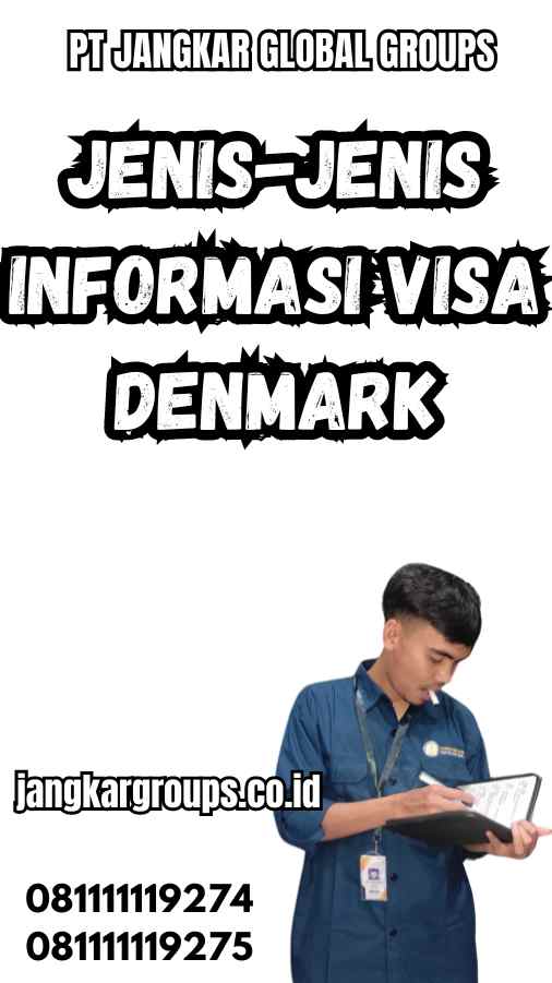 Jenis-Jenis Informasi Visa Denmark