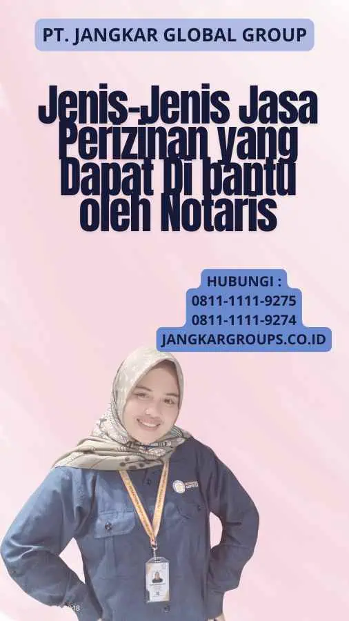 Jenis-Jenis Jasa Perizinan yang Dapat Di bantu oleh Notaris