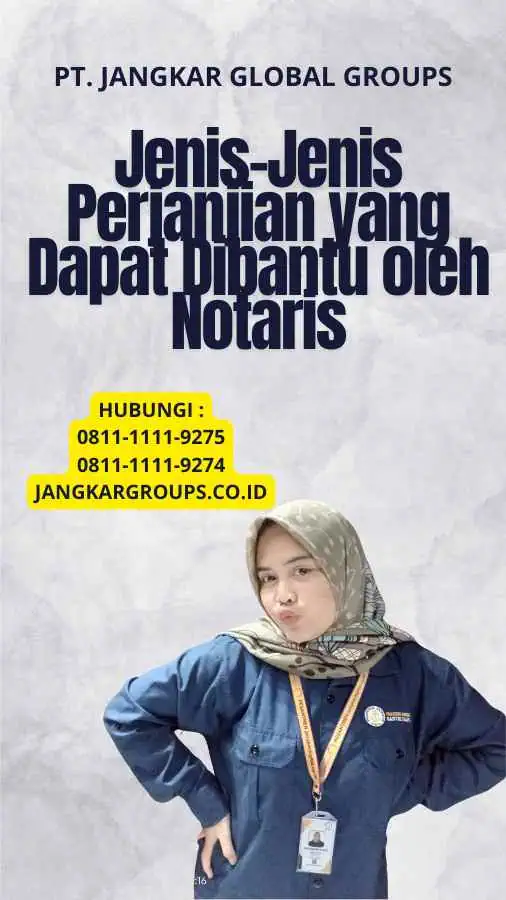 Jenis-Jenis Perjanjian yang Dapat Dibantu oleh Notaris