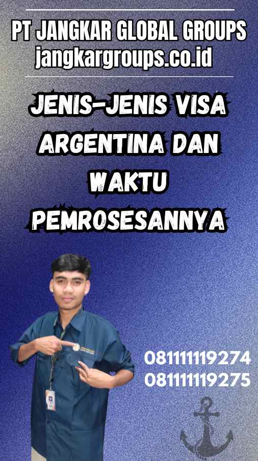 Jenis-Jenis Visa Argentina dan Waktu Pemrosesannya