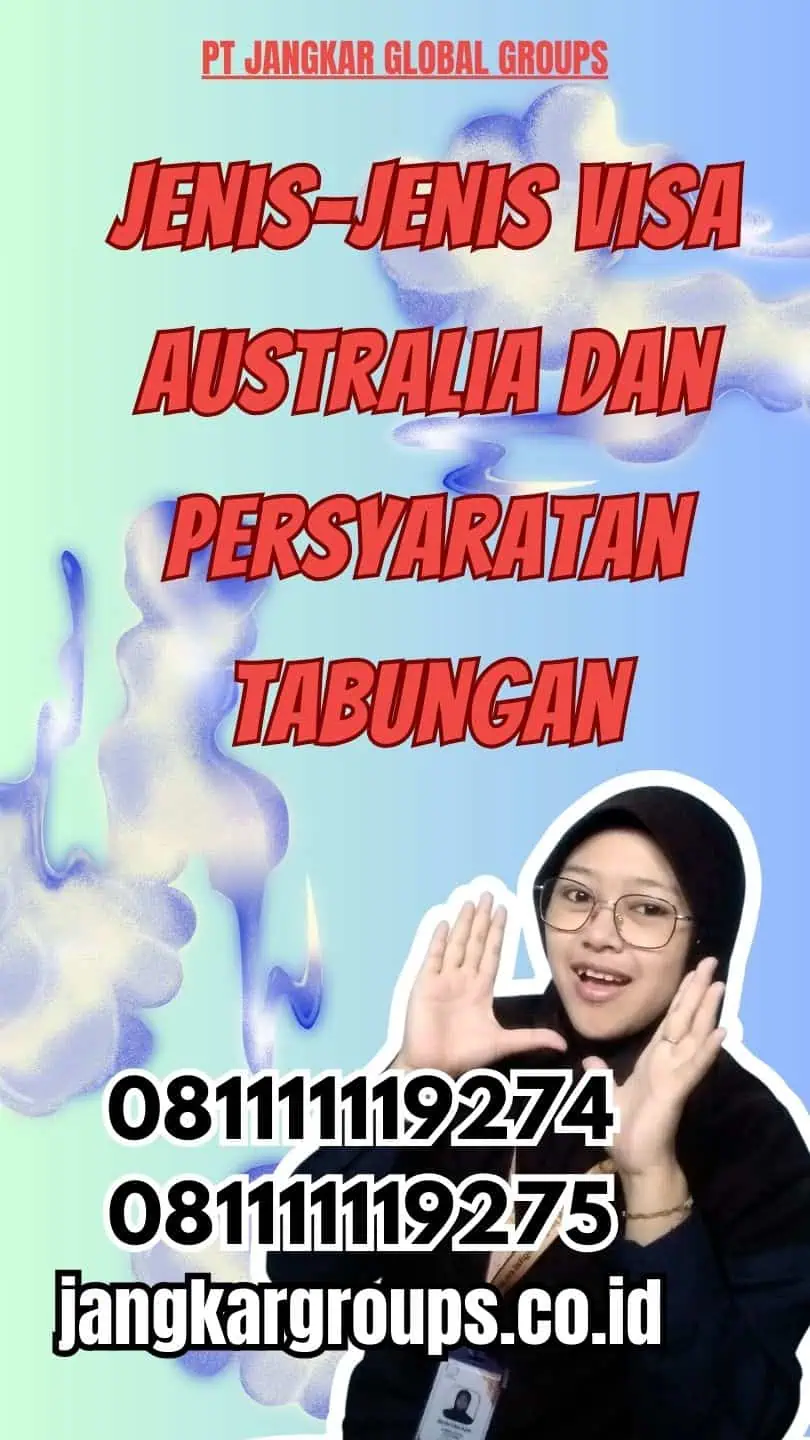 Jenis-Jenis Visa Australia dan Persyaratan Tabungan